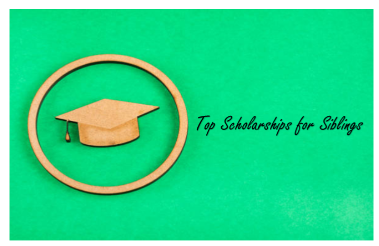 Top Scholarships for Siblings